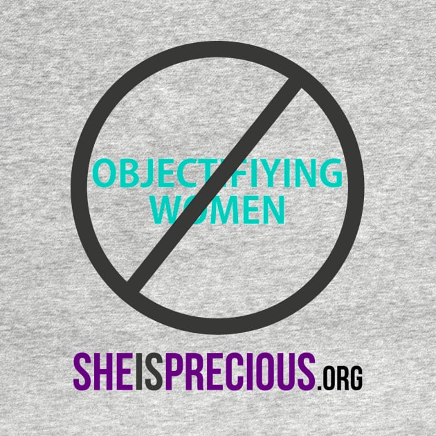 STOP Objectifying Women by SheIsPrecious